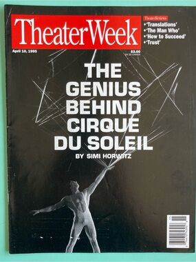 CIRQUE DU SOLEIL  Gilles Ste-Croix Theater Week Magazine April 10 1995 Residue